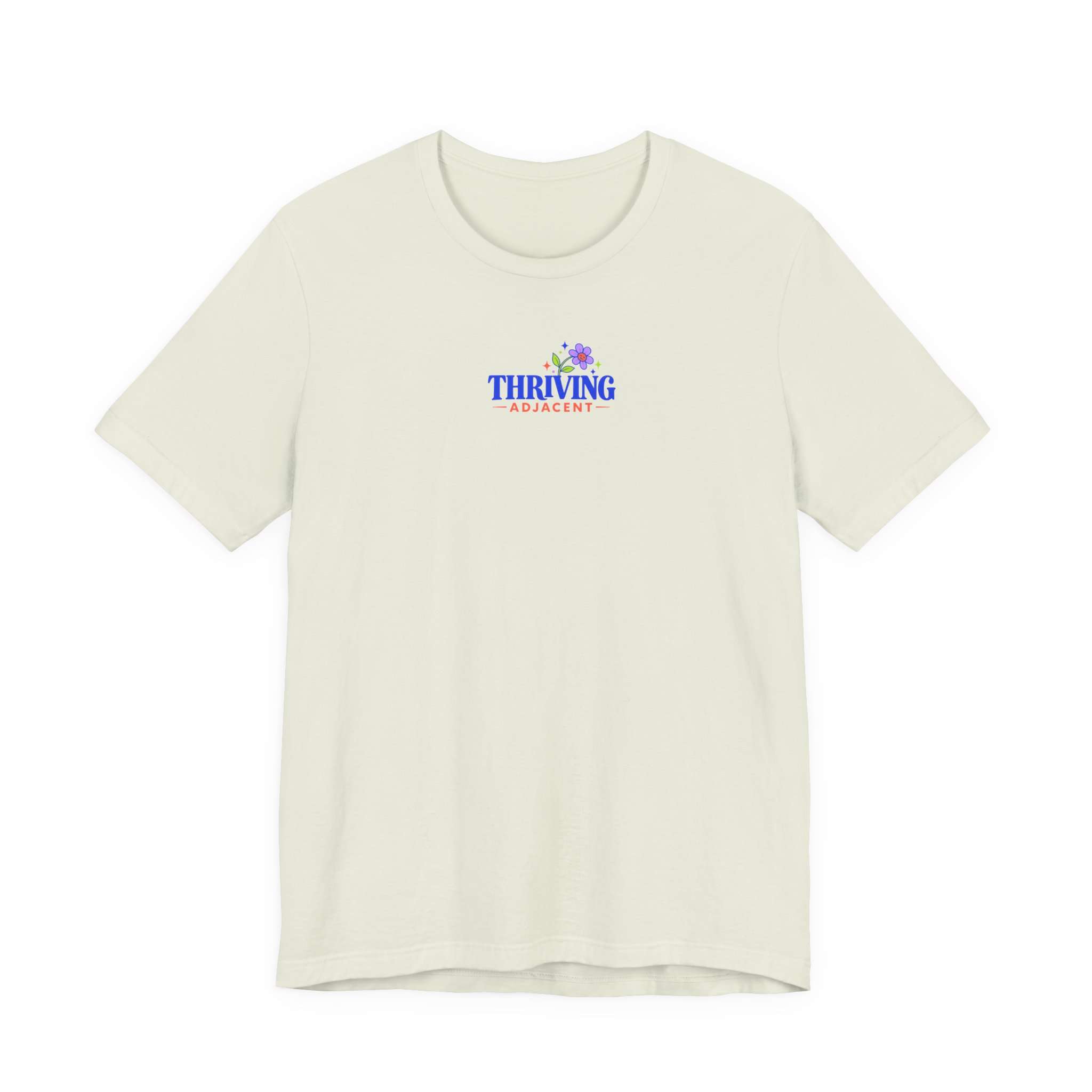 Thriving Adjacent T-Shirt